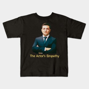 The Actor’s Empathy Ukraine President Zelensky Kids T-Shirt